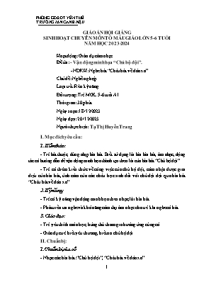 Giáo án Mầm non Lớp Lá - Chủ đề: Nghề nghiệp - Đề tài: Vận động minh họa Chú bộ đội - Năm học 2023-2024 - Tạ Thị Huyền Trang