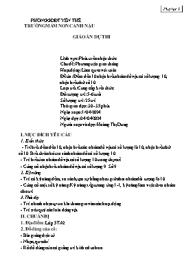 Giáo án Mầm non Lớp Lá - Chủ đề: Phương tiện giao thông - Đề tài: Đếm đến 10 nhận biết nhóm đồ vật có số lượng 10, nhận biết chữ số 10 - Năm học 2023-2024 - Hoàng Thị Dung