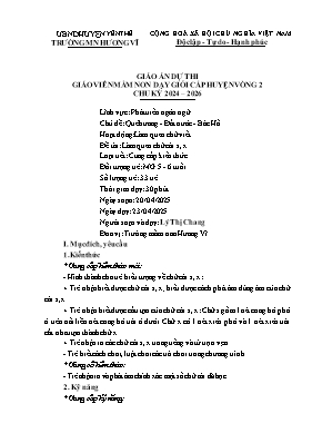 Giáo án Mầm non Lớp Lá - Chủ đề: Quê hương. Đất nước. Bác Hồ - Đề tài: Làm quen chữ cái s, x - Năm học 2024-2025 - Lý Thị Chang