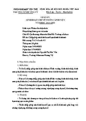 Giáo án Mầm non Lớp Lá - Chủ đề: Quê hương. Đất nước. Bác Hồ. Trường tiểu học - Đề tài: Chắp ghép các hình học để tạo thành hình mới - Năm học 2021-2022 - Nguyễn Thị Hải Yến