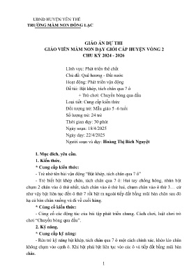 Giáo án Mầm non Lớp Lá - Chủ đề: Quê hương. Đất nước - Đề tài: Bật khép, tách chân qua 7 ô. Trò chơi Chuyền bóng qua đầu - Năm học 2024-2025 - Hoàng Thị Bích Nguyệt