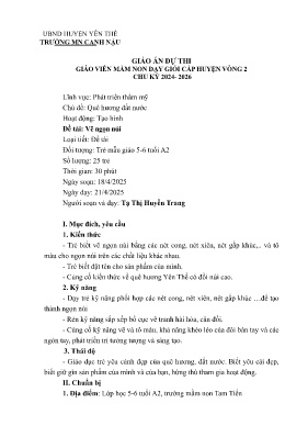 Giáo án Mầm non Lớp Lá - Chủ đề: Quê hương đất nước - Đề tài: Vẽ ngọn núi - Năm học 2024-2025 - Tạ Thị Huyền Trang
