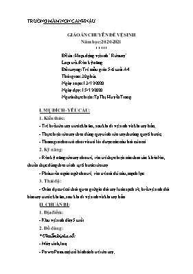 Giáo án Mầm non Lớp Lá - Đề tài: Hoạt động vệ sinh Rửa tay - Năm học 2020-2021 - Tạ Thị Huyền Trang
