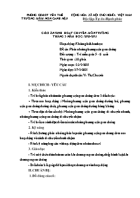 Giáo án Mầm non Lớp Lá - Đề tài: Phân nhóm phương tiện giao thông - Năm học 2020-2021 - Vi Thị Chuyên