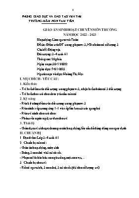 Giáo án Mầm non Lớp Mầm - Chủ đề: Động vật - Đề tài: Đếm trên, trong phạm vi 3, nhận biết nhóm có số lượng 3 - Năm học 2022-2023 - Hoàng Thị Hợi