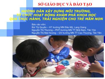Hướng dẫn xây dựng môi trường, tổ chức hoạt động khám phá khoa học qua thực hành, trải nghiệm cho trẻ mầm non