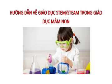 Hướng dẫn về giáo dục Steam trong giáo dục Mầm non